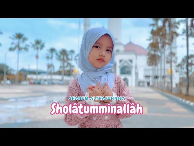 SHANUM ALTHAFUNNISA - SHOLATUMMINALLAH WA ALFA SALAM (COVER)