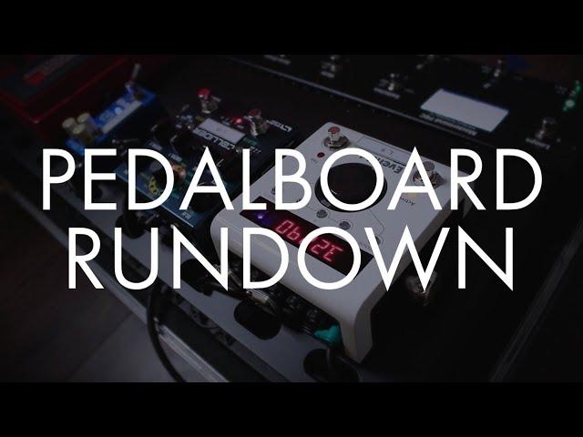 Pedalboard Rundown!