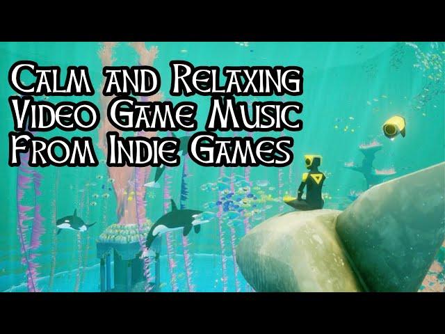 Calm And Relaxing Video Game Music from Indie Games