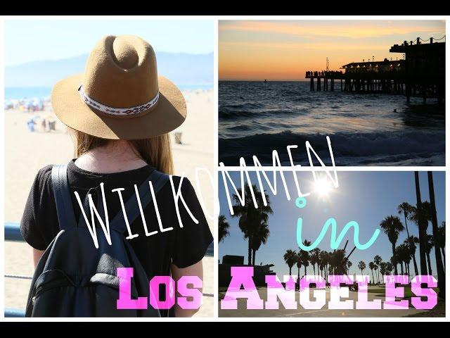 WILKOMMEN IN LOS ANGELES | American Adventure | itskimberlysworld