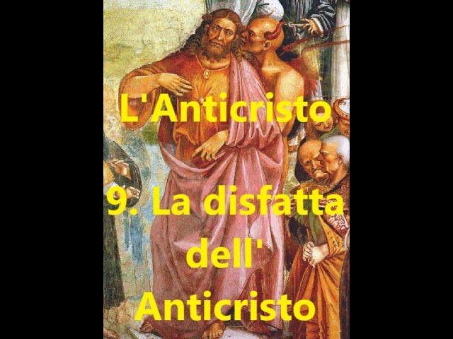 L'ANTICRISTO. 9: LA DISFATTA DELL'ANTICRISTO