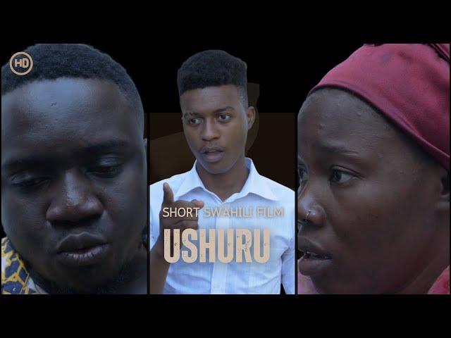 USHURU - Short swahili movie #trending #film #news