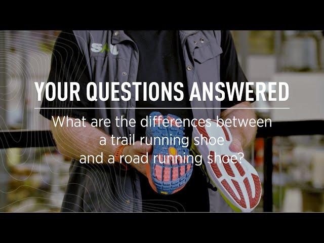 What Are the Differences Between a Trail Running Shoe and a Road Running Shoe?