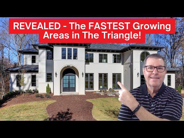 REVEALED - The FASTEST Growing Areas in The Triangle NC!