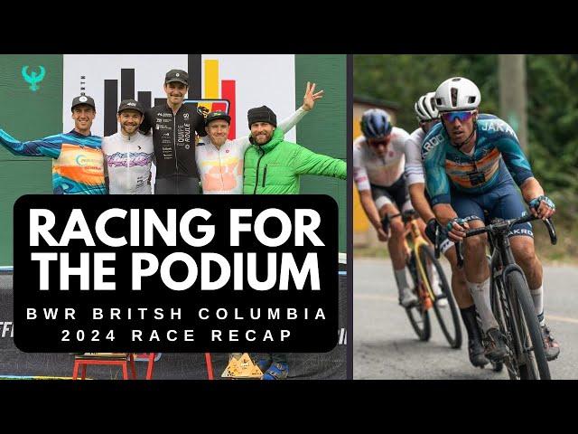 Racing for the Podium - BWR British Columbia 2024 Race Recap