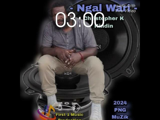 Ngal Wari  -- Christopher K Kindin -- (2024) PNG Official Music