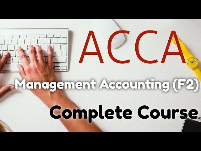 ACCA F2/MA - Chapter 8 - Absorption and Marginal Costing (Complete)