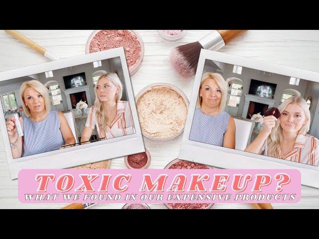 TOXIC Beauty | A Review of What We found Hiding in Our Expensive Makeup!