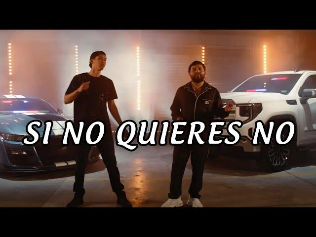 Luis R Conriquez, Neton Vega - Si No Quieres No (Letra/ Lyrics)