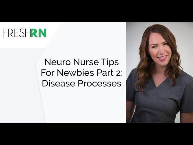 Neuro ICU Nurse Tips for Newbies Part 2: Disease Processes