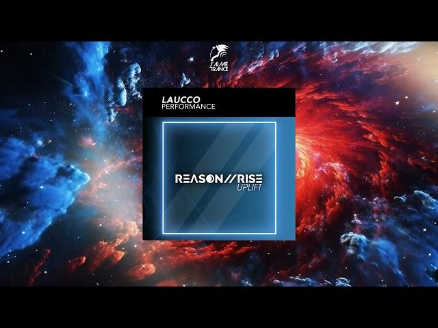 Laucco - Performance (Extended Mix) [REASON II RISE: UPLIFT]