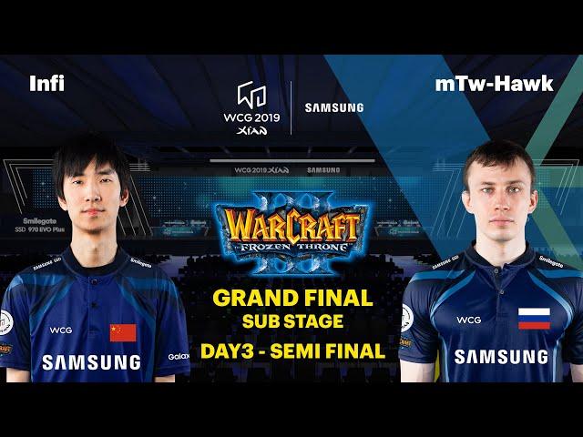 WCG 2019 GF | Warcraft 3 Semi Final | Infi vs mTw-HawK