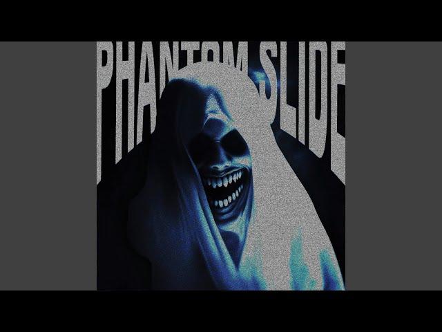 Phantom Slide