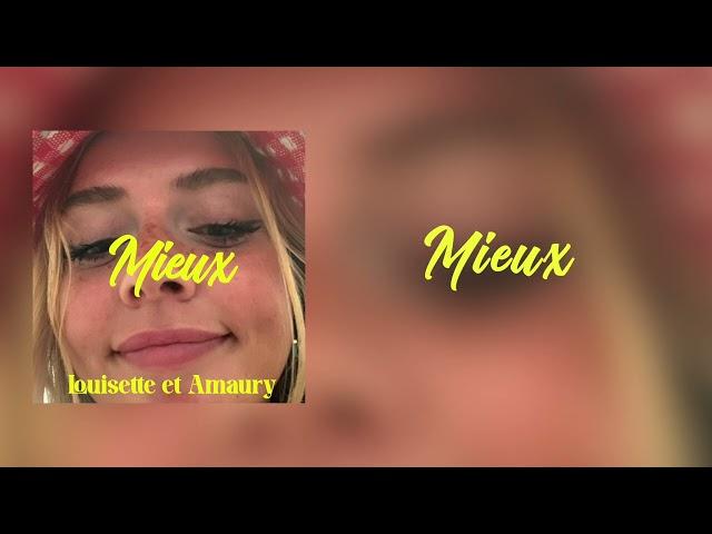 LOUISETTE & AMAURY - Mieux (J'aimerais bien dire à mon ex) (Paroles)