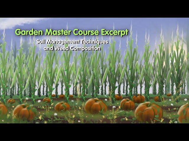 Garden Master Course: Soil Management and Weed Composition