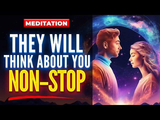 Thought Wave Meditation | They Will Call You Instantly | They Will Think About You Day & Night