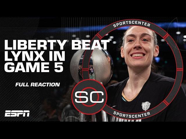 The New York Liberty are CHAMPS  WNBA Finals Game 5 Reaction | SportsCenter