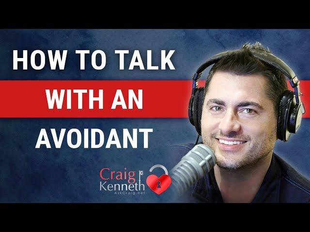 Tips To Communicate With An Avoidant Ex