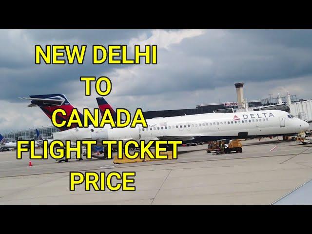 New Delhi to Canada Flight Ticket Price - India to Canada Flight Ticket Price - Cheap Canada Flight