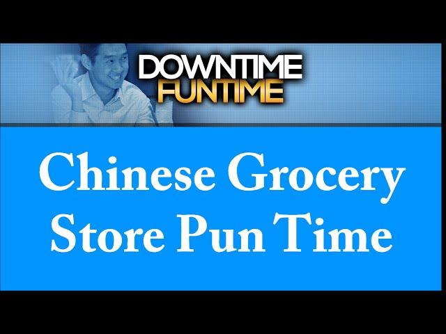 Chinese Grocery Store Pun Time Fun Time (Full Compilation)