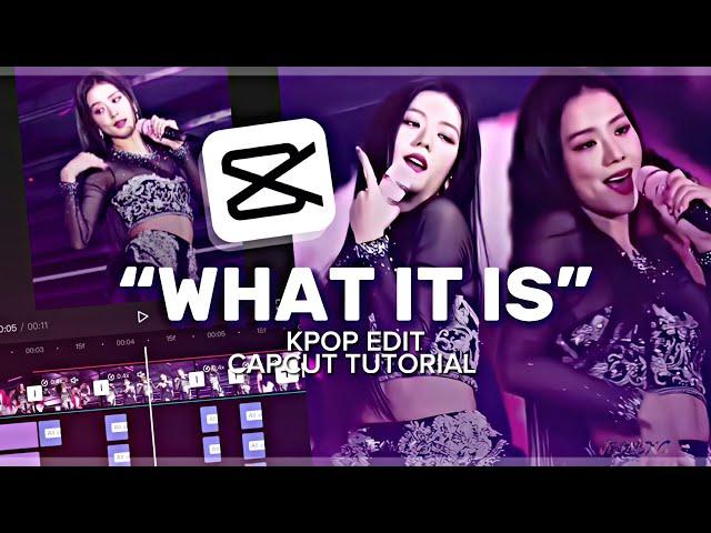 “WHAT IT IS” Tiktok Trend Kpop Capcut Editing Tutorial/ Kpop Capcut Tutorial