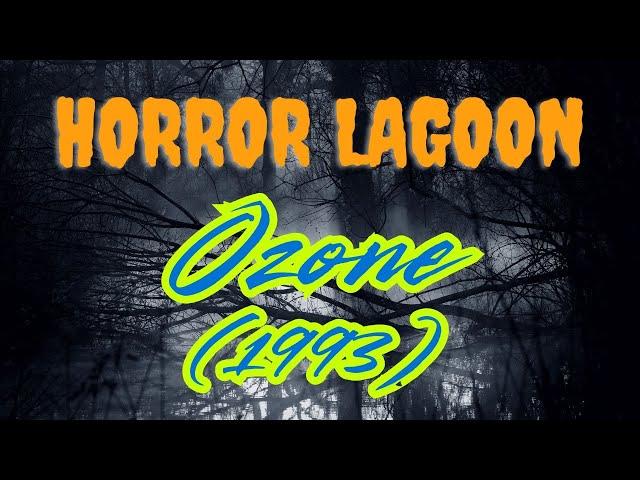  Ozone (1993) – The Ultimate Shot-on-Video Horror? | Horror Lagoon Review