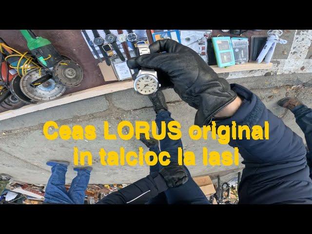 Ceas LORUS ORIGINAL in talcioc la Iasi (17.11.2024 Prima parte)