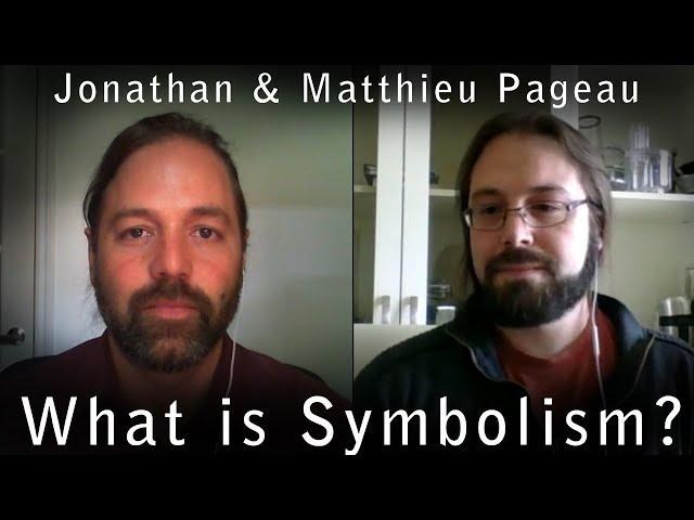 What is Symbolism? - With Matthieu Pageau