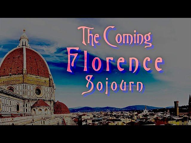 My Coming Florence Sojourn (Why am I going to one of the most touristic cities on earth?)