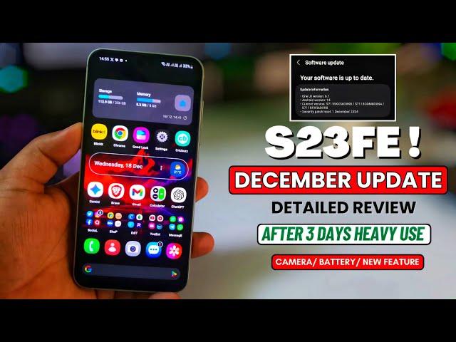 Samsung S23 Fe December Update Detailed Review After Using 3 Days