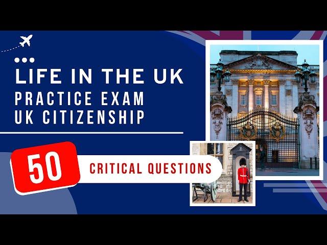 Life In The UK Test 2024 Practice Exam - UK Citizenship (50 Critical Questions)