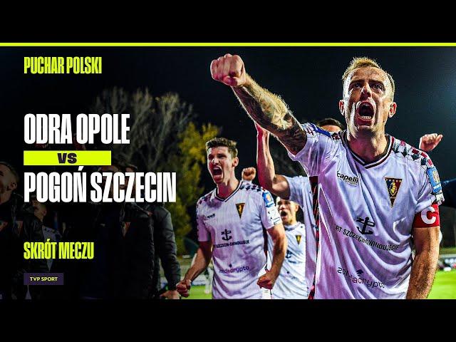 SKRÓT: ODRA OPOLE - POGOŃ SZCZECIN, GROSICKI RATUJE SZCZECINIAN | 1/16 FINAŁU | PUCHAR POLSKI