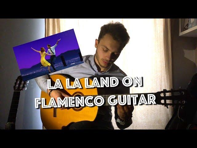 Mia & Sebastian's Theme - LA LA LAND (Flamenco Guitar Cover), with Tabs !