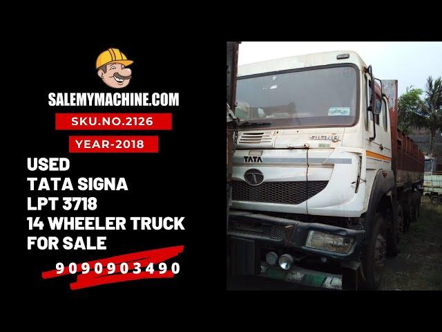 USED TRUCK FOR SALE l USED TATA SIGNA LPT 3718, 14 WHEELER TRUCK FOR SALE l SALEMYMACHINE