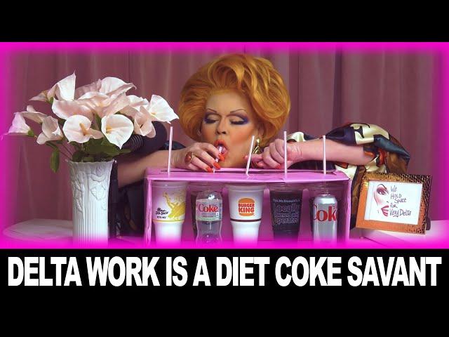 DELTA WORK IS A DIET COKE SAVANT