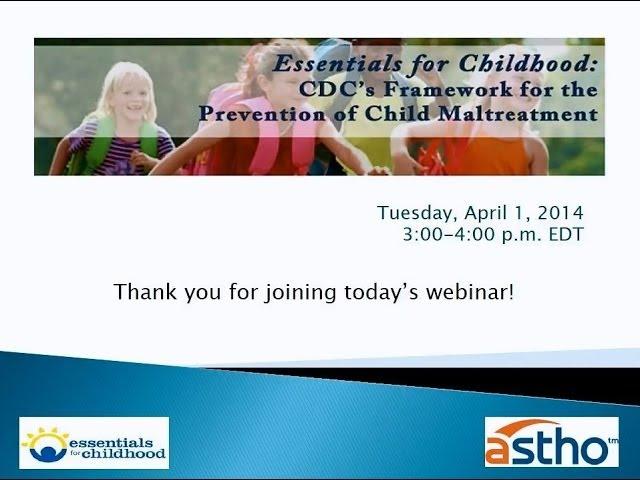 Essentials for Childhood: CDC's Framework for the Prevention of Child Maltreatment