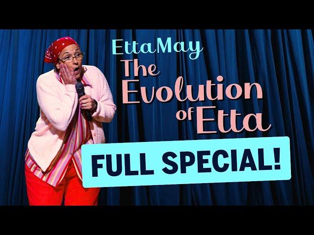 The Evolution of Etta May | FULL SPECIAL