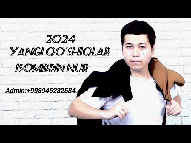 Isomiddin Nur 2024 Yangi Qo'shiqlar (Official Music Audio)