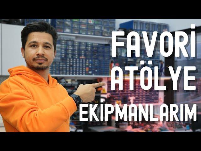 Favori Atölye Ekipmanlarım | Uzun Süre Kullanıp, Memnun Kaldığım Ürünler