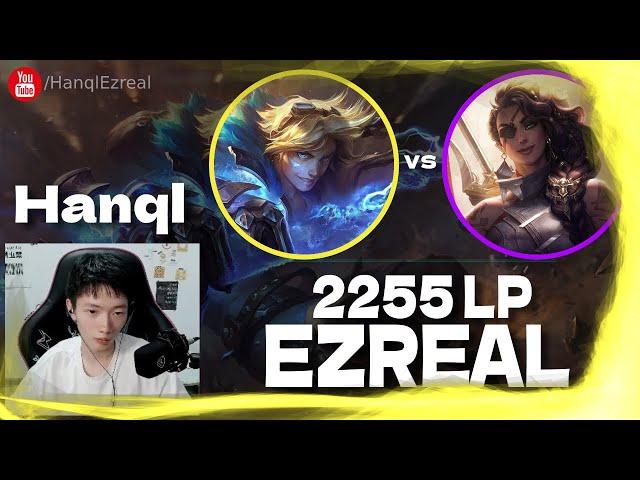  Hanql Ezreal vs Samira (2255 LP Ezreal) - Hanql Ezreal Guide