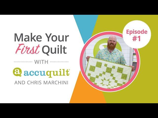 Episode 1 - Cutting Your GO! Fundamentals Quilt with the AccuQuilt GO! Me