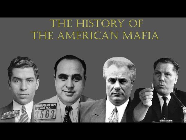 The History Of The American Mafia
