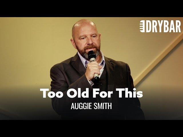 I Am Way Too Old To Be A Dad. Auggie Smith - Full Special