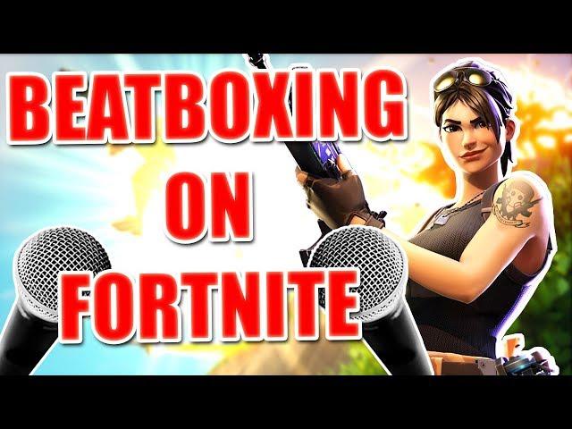 WHEN A BEATBOXER PLAYS FORTNITE