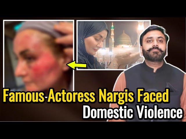 Famous Actor Nargis Faced Domestic Violence || Full Details || Asif Jatt