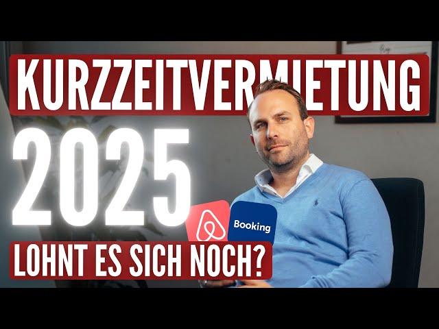 Lohnt sich 2025 Kurzzeitvermietung & ein Airbnb Business noch?