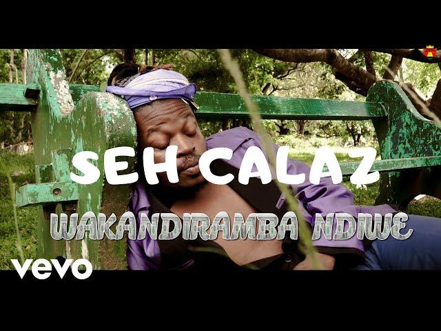 Seh Calaz - Wakandiramba Ndiwe (Official Video)