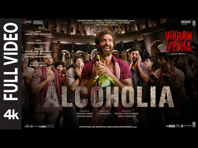 Alcoholia (Full Video) Vikram Vedha | Hrithik, Saif | Vishal-Sheykhar, Manoj M | Snigdhajit, Ananya