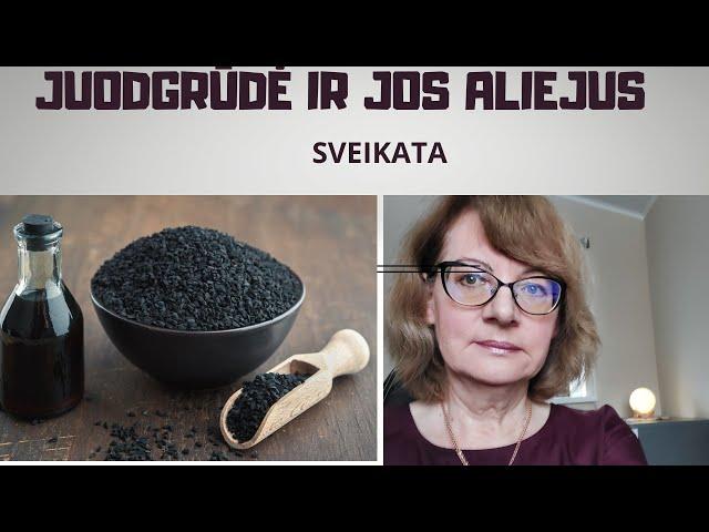 Sveikata | Juodgrūdė ir jos aliejus