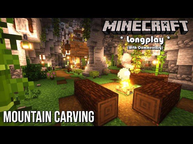 Minecraft Relaxing Longplay - Mountain Carving (With Commentary) [1.18]